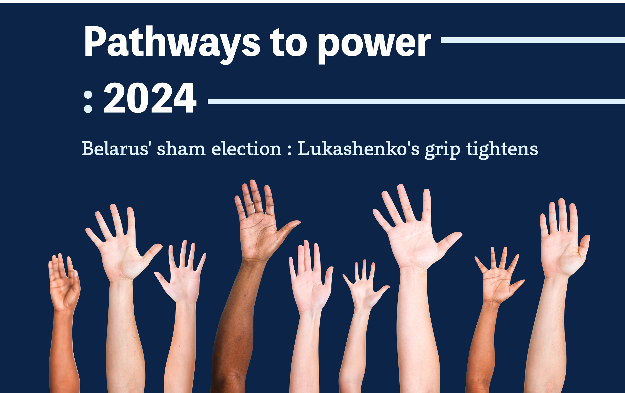 Pathways to Power: 2024 – Belarus’ sham election