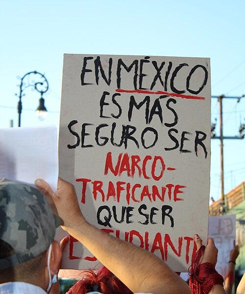 A poster during a protest in Mexico which says in Spanish: "In Mexico, it is safer to be a drug dealer than to be a student."